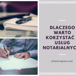 Dlaczego warto korzystać z uslug notarialnych?