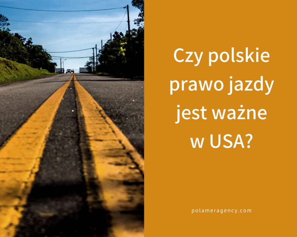 Czy polskie prao jazdy jest ważne w USA?