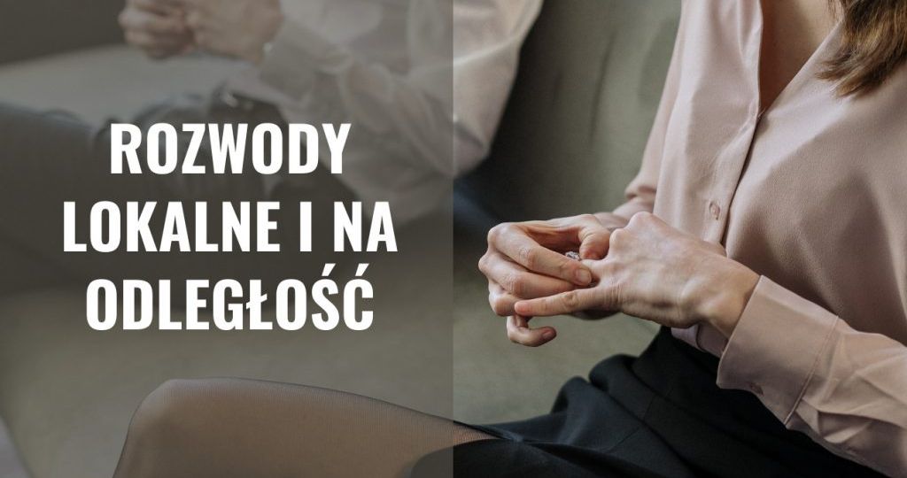 Rozwody lokalne i na odległość