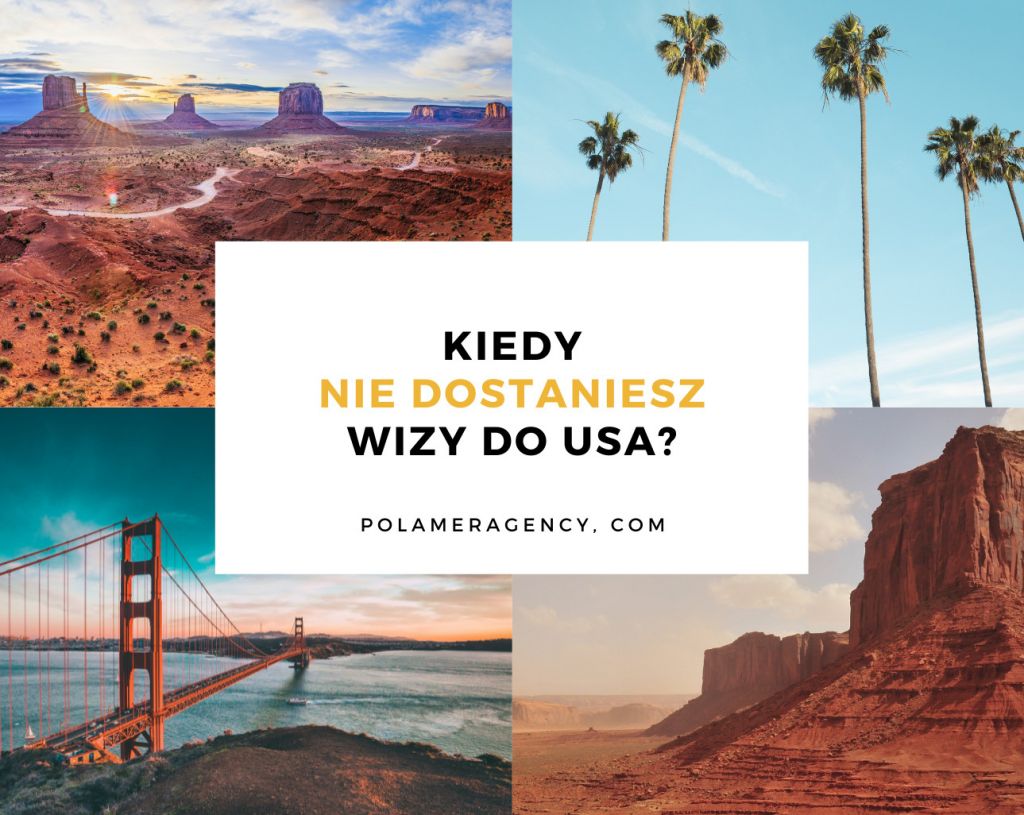 Kiedy nie dostaniesz wizy do USA?