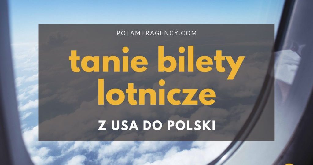 Tanie bilety lotnicze z USA do Polski