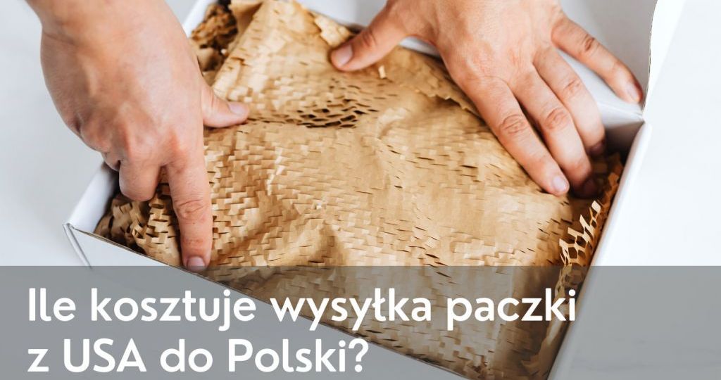 Ile kosztuje wysyłka paczki z USA do Polski?