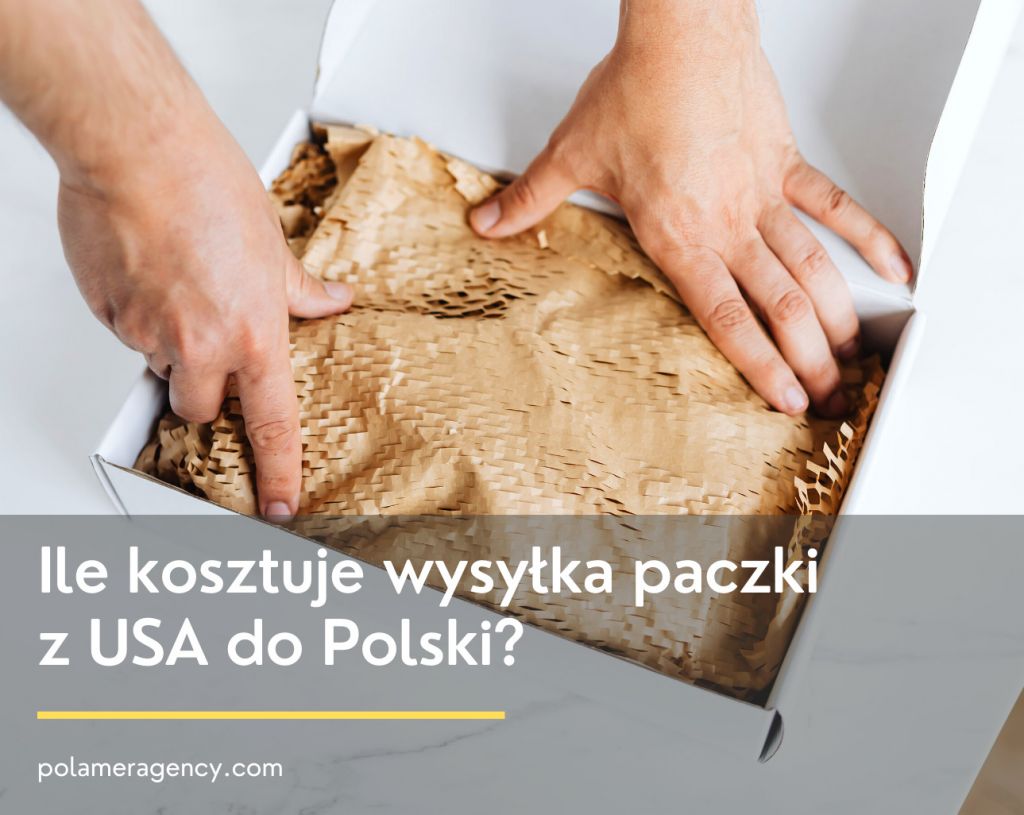 Ile kosztuje wysyłka paczki z USA do Polski? Agencja POLAMER