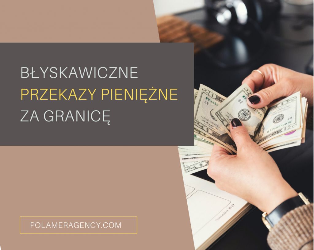 Błyskawiczne przekazy pieniężne za granicę