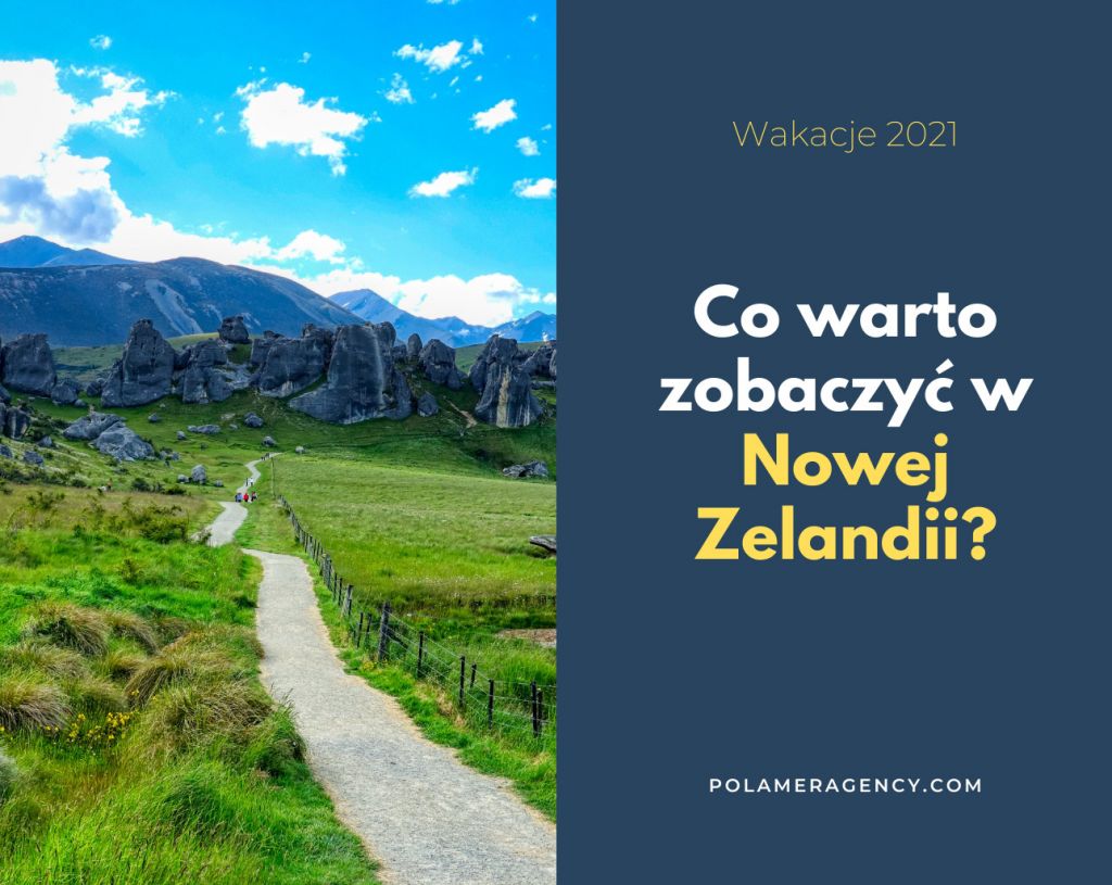 Co warto zobaczyć w Nowej Zelandii?