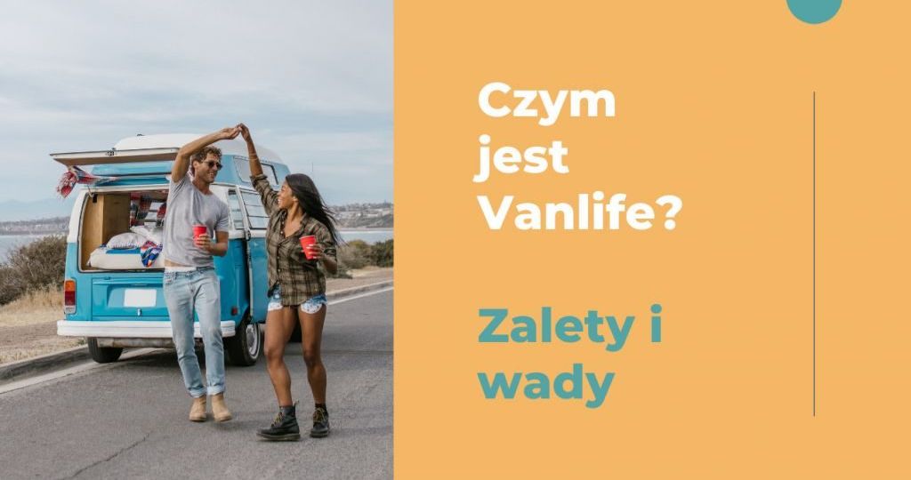 Czym jest Vanlife?