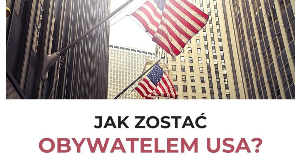 Jak zostać obywatelem USA?